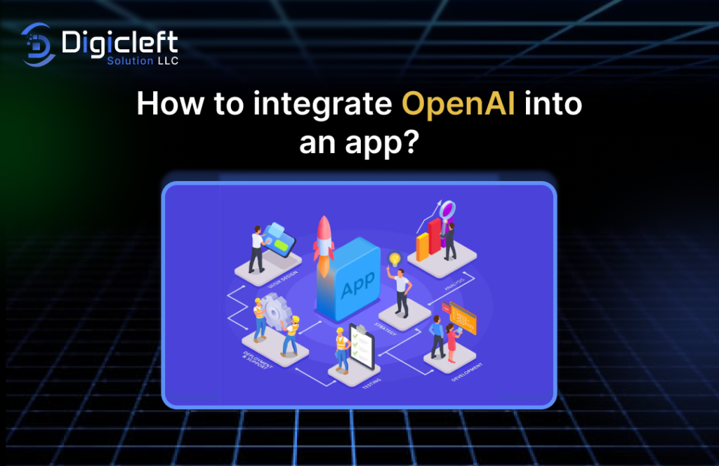 How to Integrate OpenAI into an App?