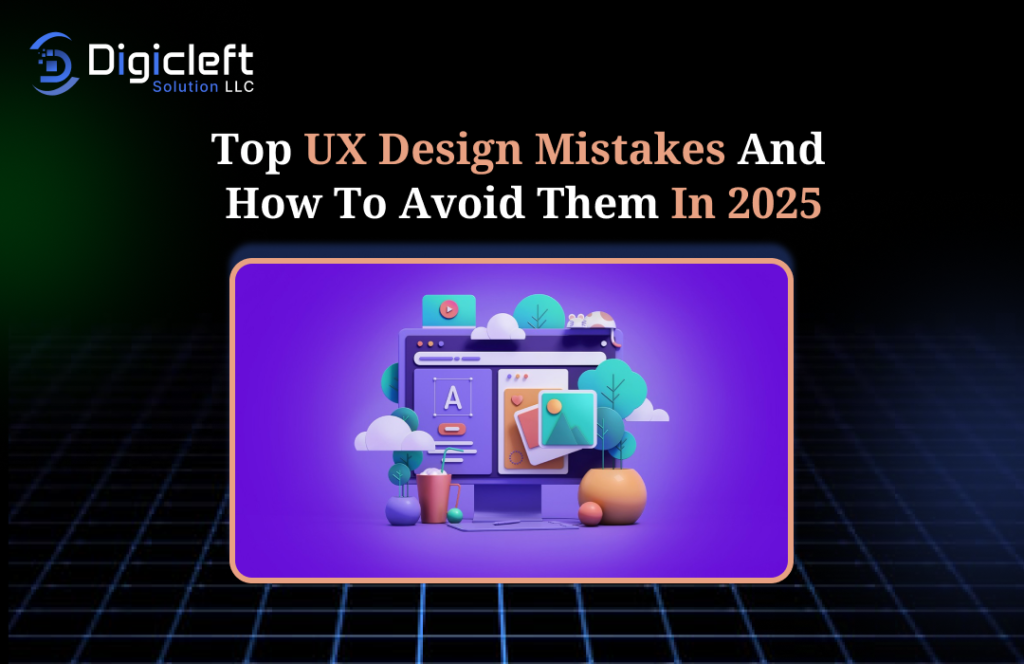 Top UX Design Mistakes and How to Avoid Them in 2025