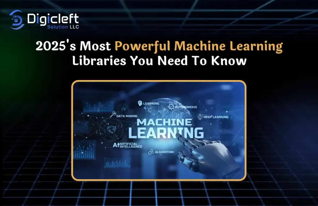 2025's Most Powerful Machine Learning Libraries You Need to Know