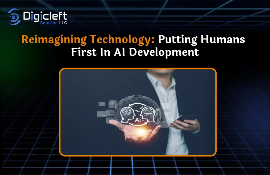 Reimagining Technology Putting Humans First in AI Development