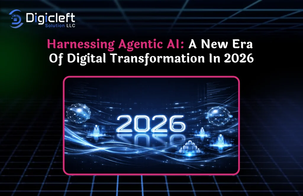Harnessing Agentic AI A New Era of Digital Transformation in 2026