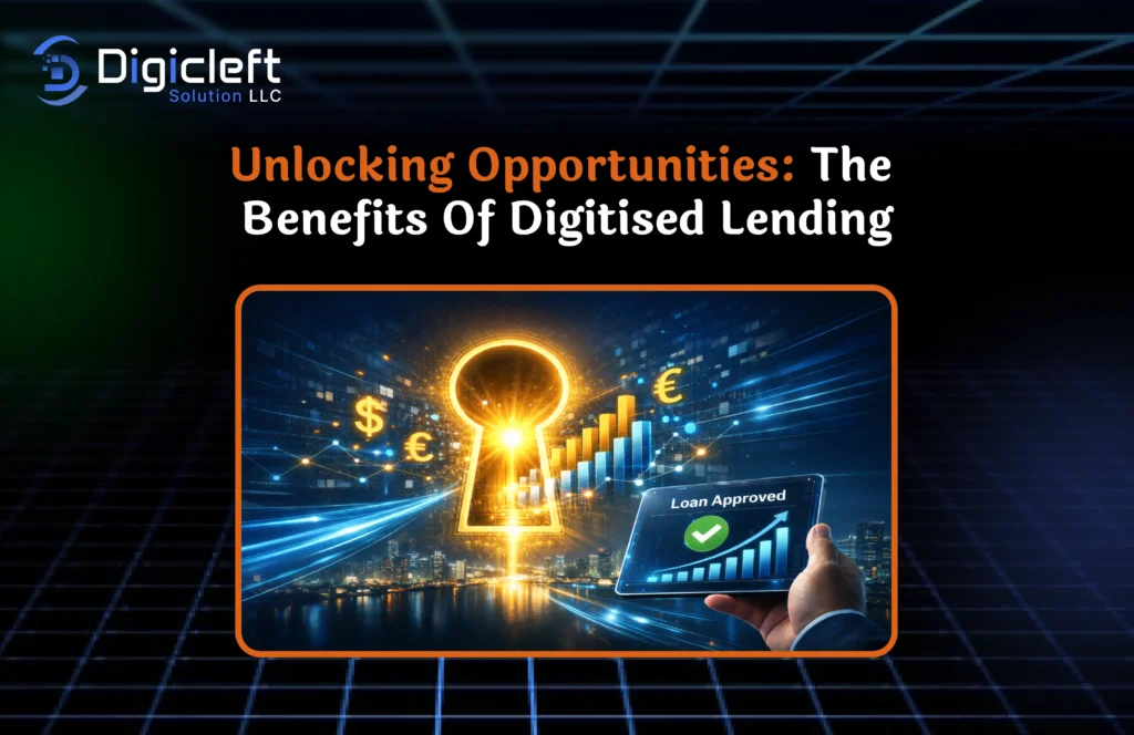 Unlocking Opportunities The Benefits of Digitised Lending 1